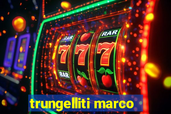 trungelliti marco