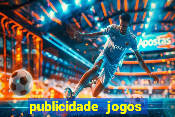 publicidade jogos de azar