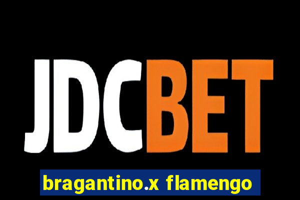 bragantino.x flamengo