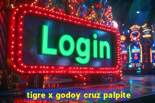 tigre x godoy cruz palpite