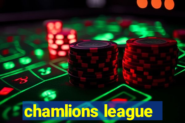 chamlions league