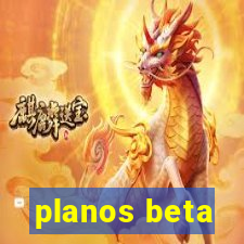 planos beta