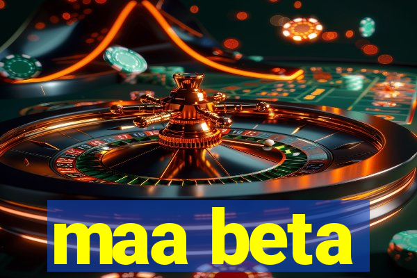 maa beta