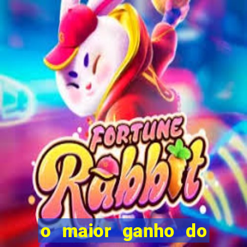 o maior ganho do fortune tiger