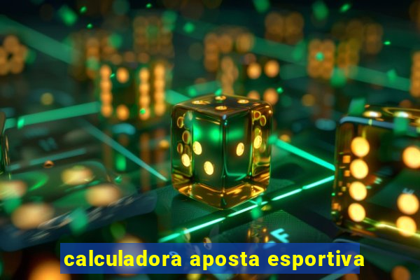 calculadora aposta esportiva