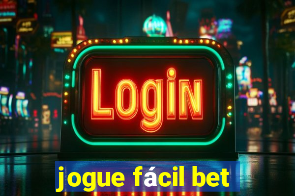 jogue fácil bet