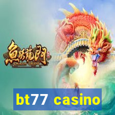 bt77 casino