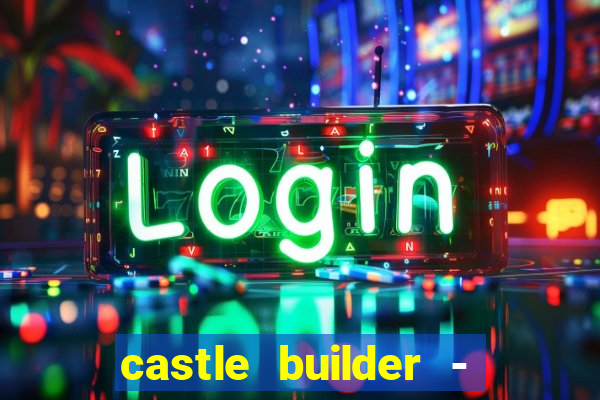 castle builder - epic slots