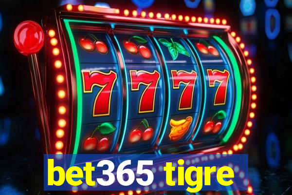 bet365 tigre