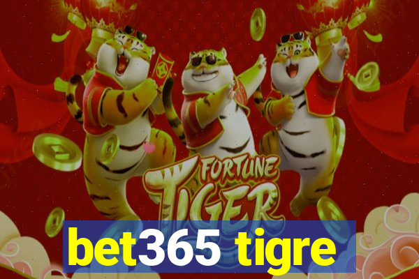 bet365 tigre