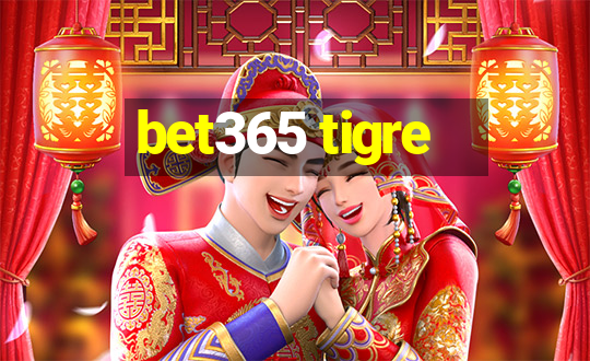 bet365 tigre