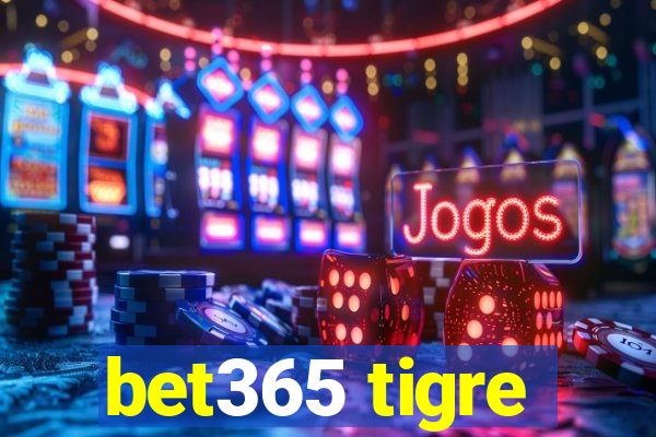 bet365 tigre