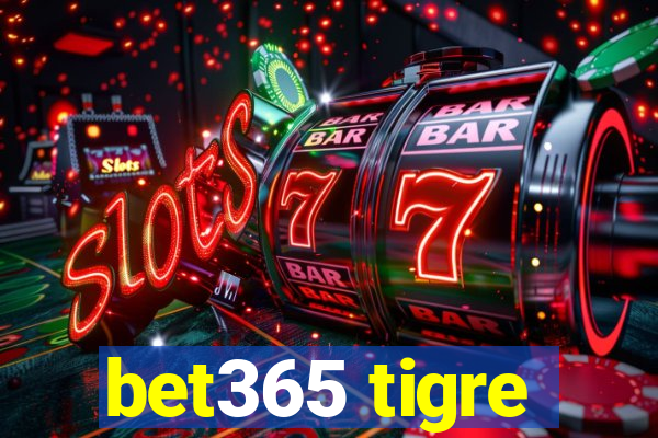 bet365 tigre