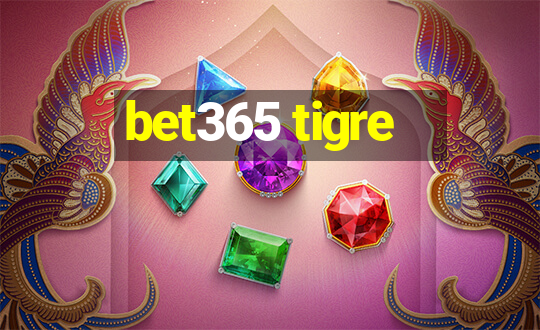 bet365 tigre