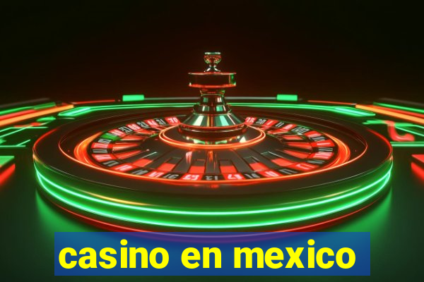 casino en mexico