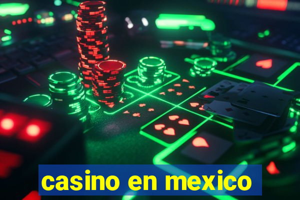 casino en mexico