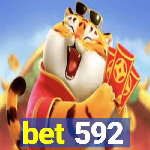 bet 592