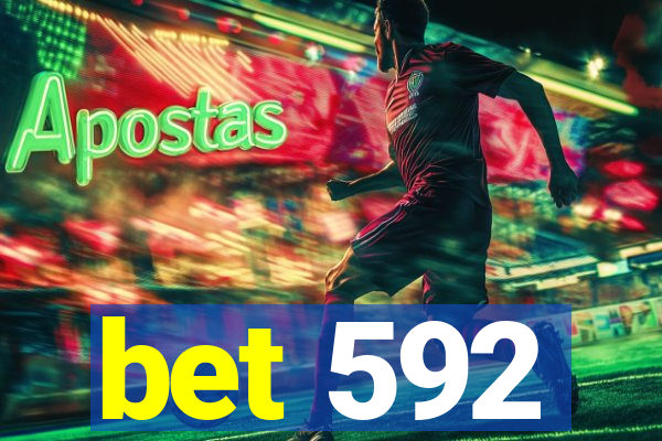 bet 592