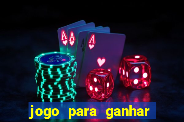 jogo para ganhar dinheiro agora