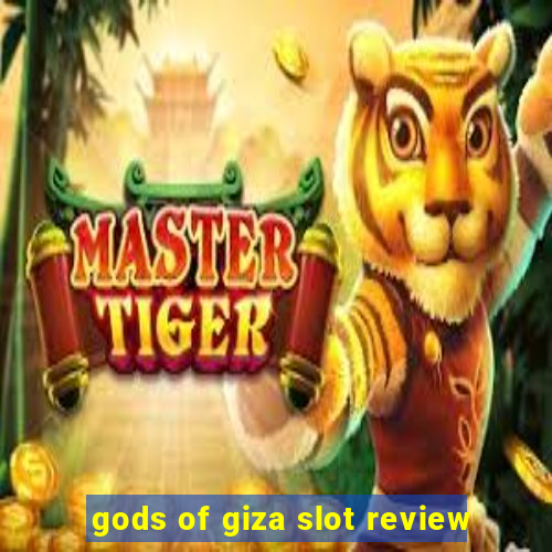 gods of giza slot review