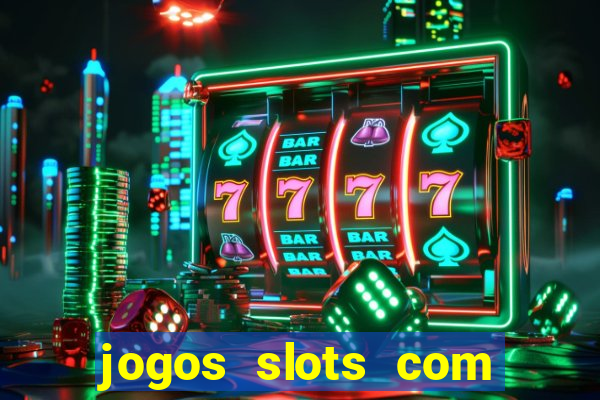 jogos slots com bonus de cadastro