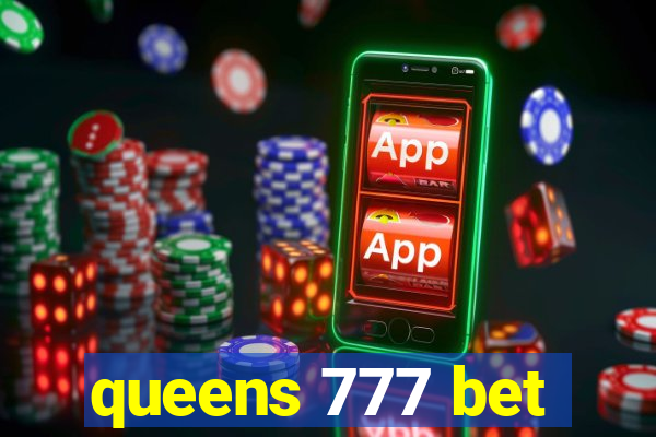 queens 777 bet