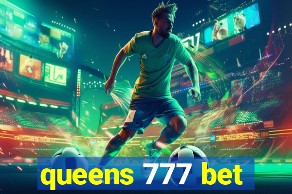 queens 777 bet