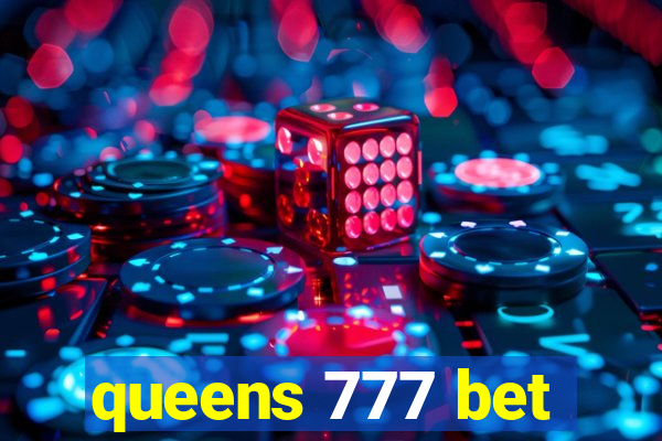 queens 777 bet