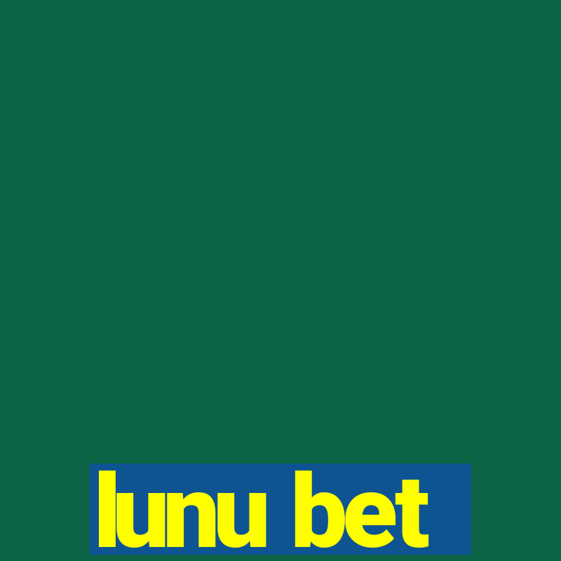 lunu bet