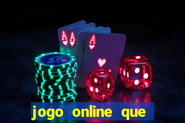 jogo online que paga dinheiro de verdade