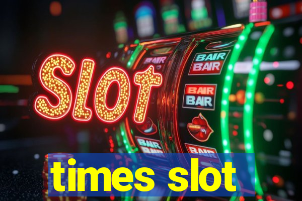 times slot