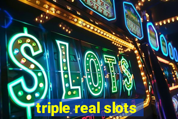 triple real slots