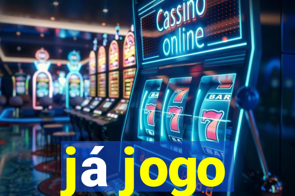 já jogo