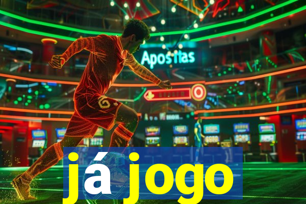 já jogo