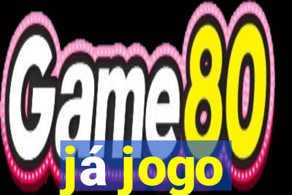 já jogo