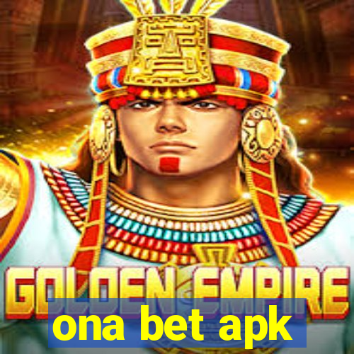 ona bet apk