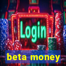 beta money