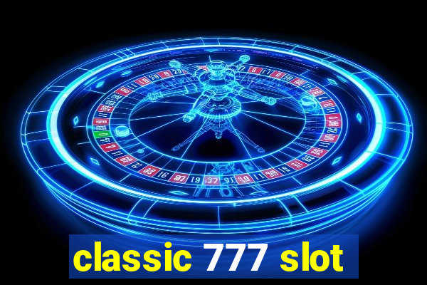 classic 777 slot