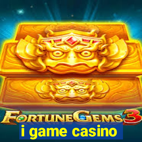 i game casino