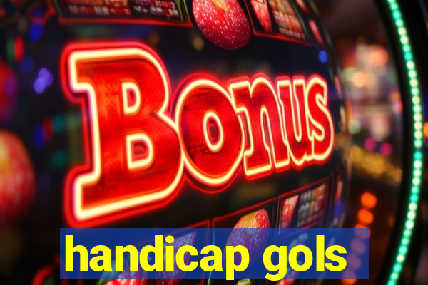 handicap gols