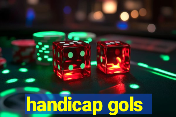 handicap gols