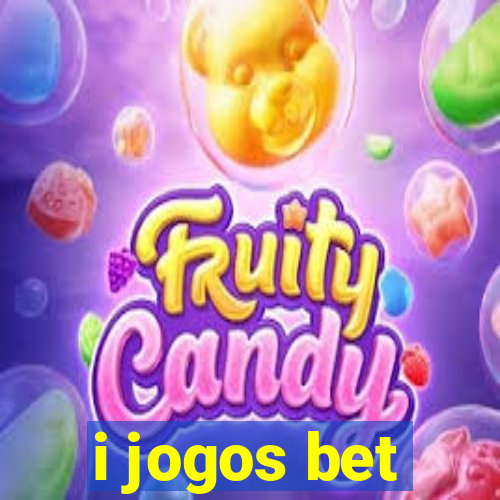 i jogos bet