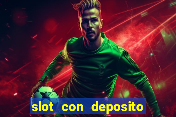 slot con deposito minimo 5 euro