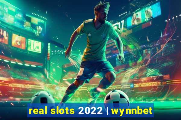 real slots 2022 | wynnbet