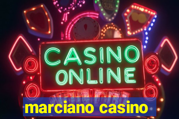 marciano casino