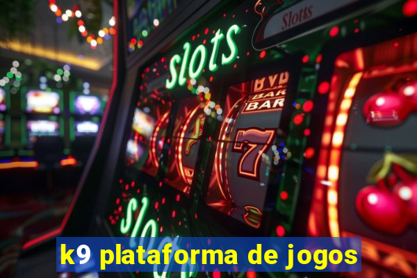 k9 plataforma de jogos