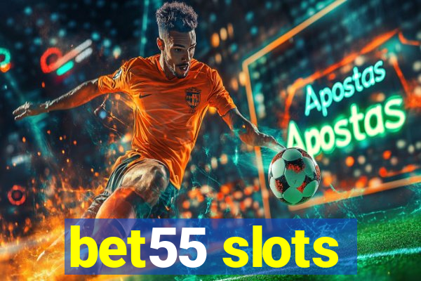 bet55 slots