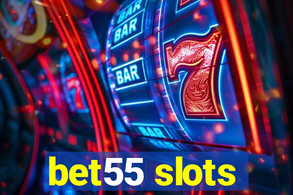 bet55 slots