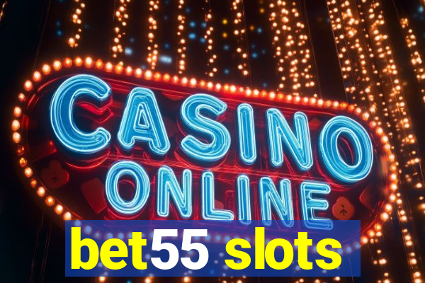 bet55 slots