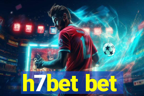 h7bet bet